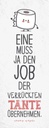 Holzschild 27x10 cm Eine muss Job der Tante übernehmen Spruch Zitat