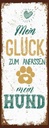 Holzschild 27x10 cm Mein Glück zum Anfassen Hund Tier Haustier