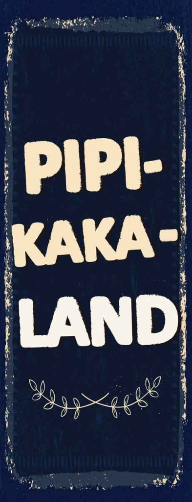 Holzschild 27x10 cm lustig Pipi-Kaka-Land Witz Humor Spaß