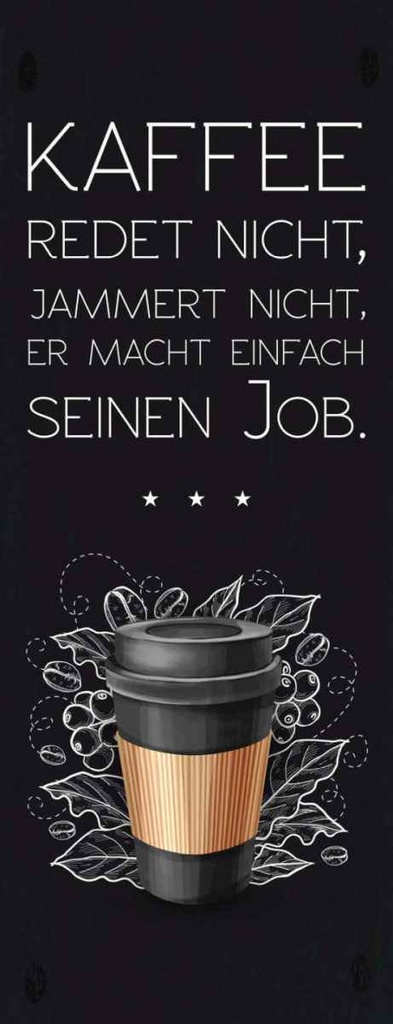 Holzschild 27x10 cm Kaffee redet nicht macht seinen Job Essen Trinken
