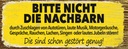 Holzschild 10x27 cm lustig Bitte nicht Nachbarn stören Witz Humor Spaß