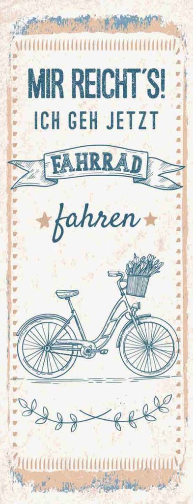 Holzschild 27x10 cm Mir reicht´s ich geh Fahrrad fahren Spruch Zitat