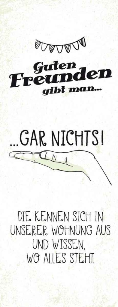 Holzschild 27x10 cm Guten Freunden gibt man nichts! Spruch Zitat