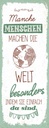 Holzschild 27x10 cm Manche Menschen machen die Welt Spruch Zitat