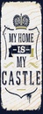 Holzschild 27x10 cm My home is Castle Haus Dekoration