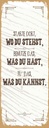 Holzschild 27x10 cm Starte dort wo du stehst, benutze Spruch Zitat