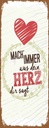 Holzschild 27x10 cm Mach immer was dein Herz dir sagt Spruch Zitat