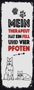 Holzschild 27x10 cm Tiere Mein Therapeut 4 Pfoten Tier Haustier