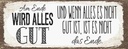 Holzschild 10x27 cm am Ende wird alles gut Dekoration