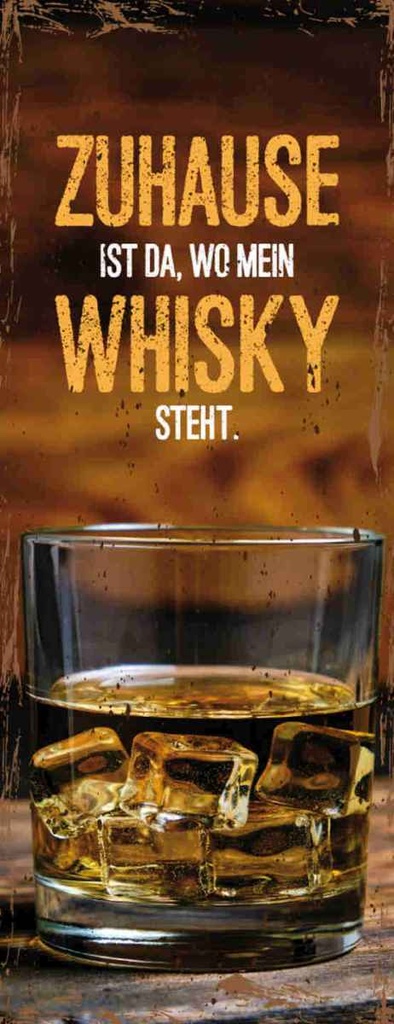 Holzschild 27x10 cm Zuhause ist da wo mein Whisky Geschenk