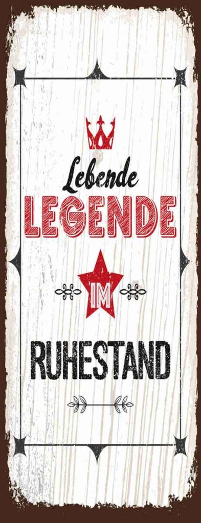 Holzschild 27x10 cm Lebende legende im Ruhestand Dekoration