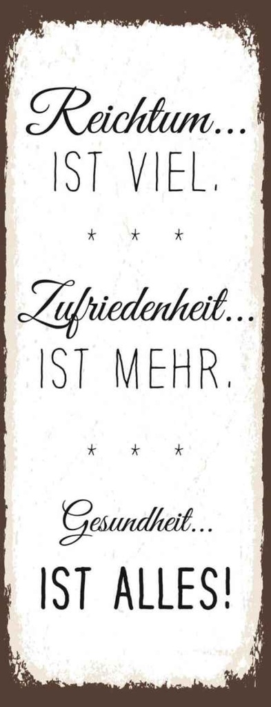 Holzschild 27x10 cm Reichtum viel Zufriedenheit mehr Spruch Zitat