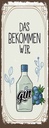 Holzschild 27x10 cm Alkohol GIN das bekommen wir Essen Trinken