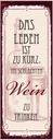 Holzschild 27x10 cm Leben ist kurz für schlechten Wein Spruch Zitat
