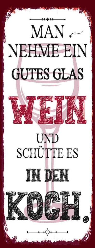 Holzschild 27x10 cm man nehme ein gutes Glas Wein Essen Trinken