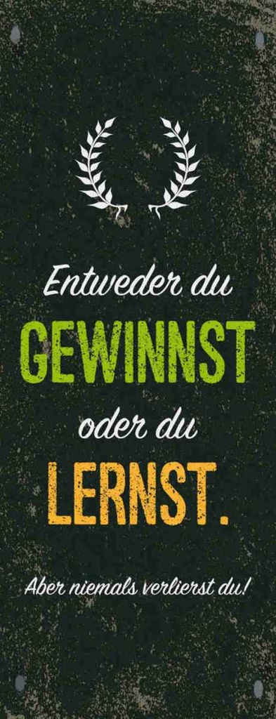 Holzschild 27x10 cm Entweder du gewinnst oder lernst Spruch Zitat