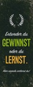 Holzschild 27x10 cm Entweder du gewinnst oder lernst Spruch Zitat