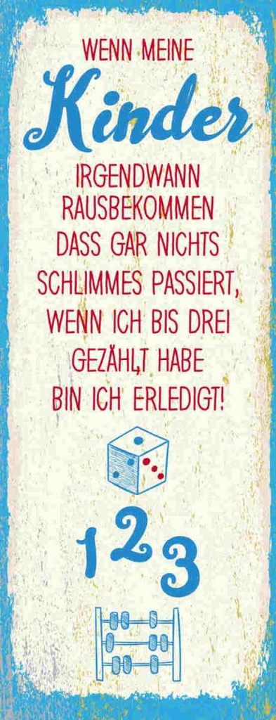 Holzschild 27x10 cm Kinder wenn ich bis drei zähle Kids Teens