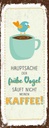 Holzschild 27x10 cm Kaffee der frühe Vogel säuft nicht Essen Trinken