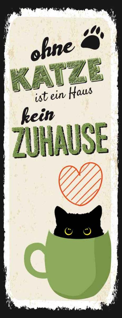 Holzschild 27x10 cm ohne Katze ist Haus kein Zuhause Spruch Zitat