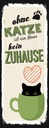 Holzschild 27x10 cm ohne Katze ist Haus kein Zuhause Spruch Zitat