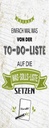 Holzschild 27x10 cm Einfach mal was von To do liste Spruch Zitat