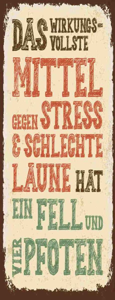 Holzschild 27x10 cm Tiere Mittel gegen Stress 4 Pfoten Tier Haustier
