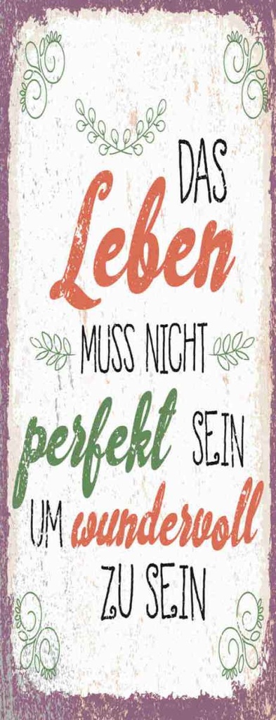 Holzschild 27x10 cm Leben muss nicht perfekt sein um Spruch Zitat