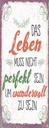 Holzschild 27x10 cm Leben muss nicht perfekt sein um Spruch Zitat