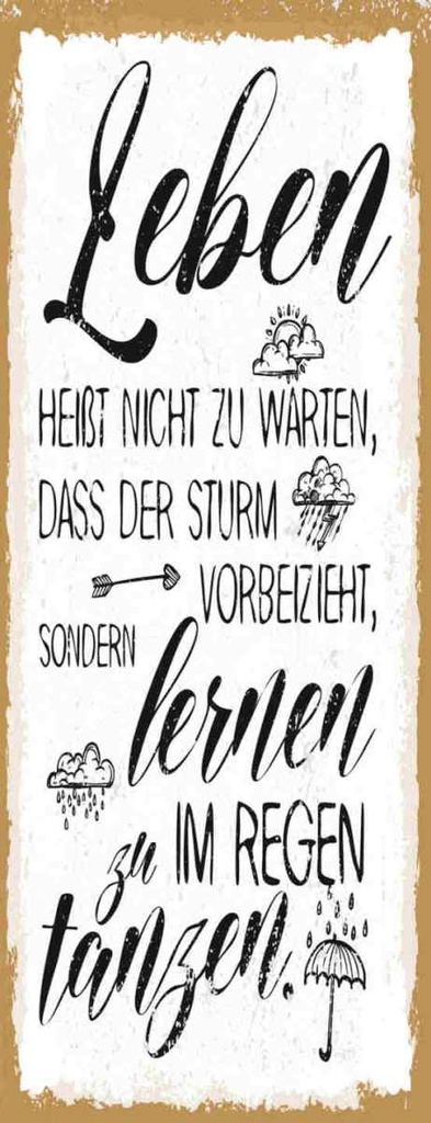 Holzschild 27x10 cm Leben nicht warten Sturm vorbei Spruch Zitat