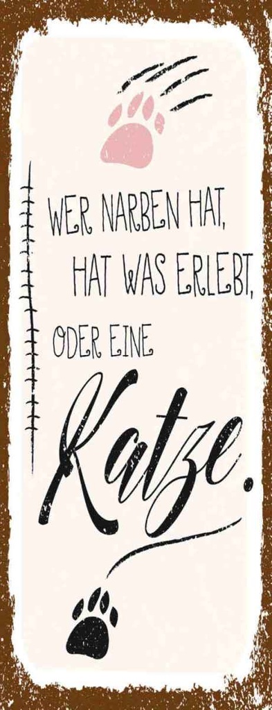 Holzschild 27x10 cm Katze Wer Narben hat was erlebt Tier Haustier