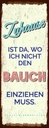 Holzschild 27x10 cm Zuhause wo nicht Bauch einziehen Spruch Zitat