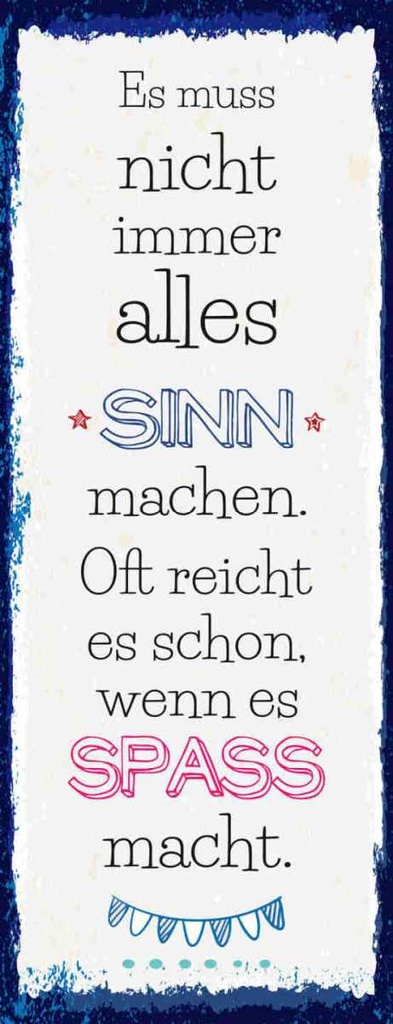 Holzschild 27x10 cm Spass nicht immer alles Sinn Dekoration