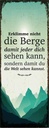 Holzschild 27x10 cm Erklimme nicht die Berge sondern Spruch Zitat
