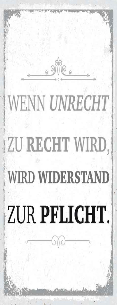 Holzschild 27x10 cm Wenn Unrecht zu Recht wird Dekoration