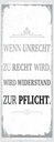 Holzschild 27x10 cm Wenn Unrecht zu Recht wird Dekoration