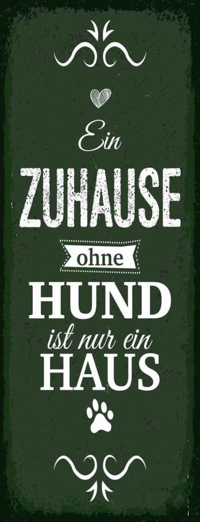 Holzschild 27x10 cm Hund Zuhause ist nur ein Haus Tier Haustier