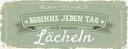 Holzschild 10x27 cm Beginne jeden Tag mit dem Lächeln