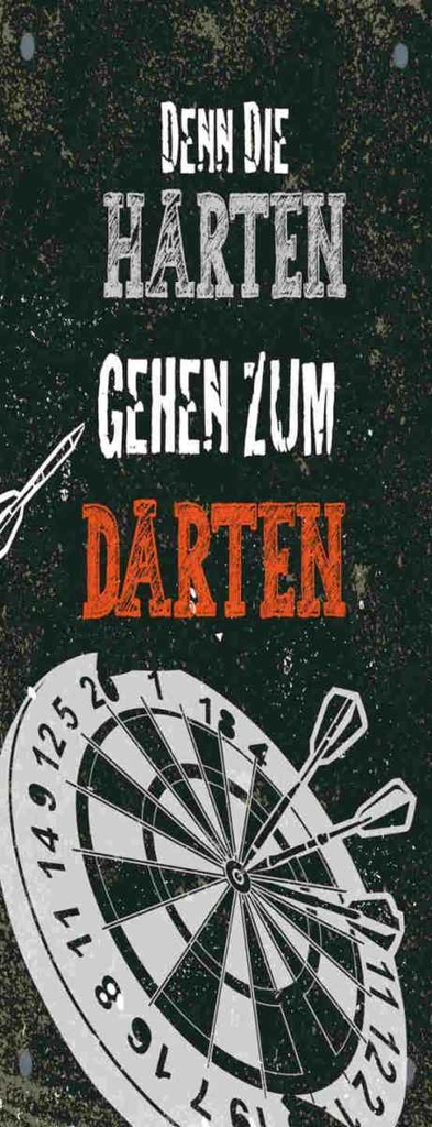 Holzschild 27x10 cm Denn die Harten gehen zu Darten Spruch Zitat