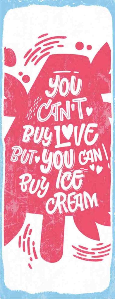 Holzschild 27x10 cm Can´t buy love but Ice Cream Essen Trinken