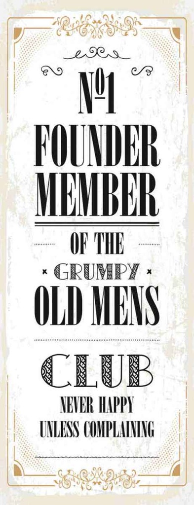 Holzschild 27x10 cm Männer old mens Club Never Happy Spruch Zitat