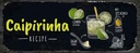 Holzschild 10x27 cm Caipirinha Cocktail Recipe Essen Trinken