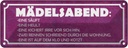 Blechschild 10x27 cm Mädelsabend eine säuft heult Dekoration Spruch Zitat