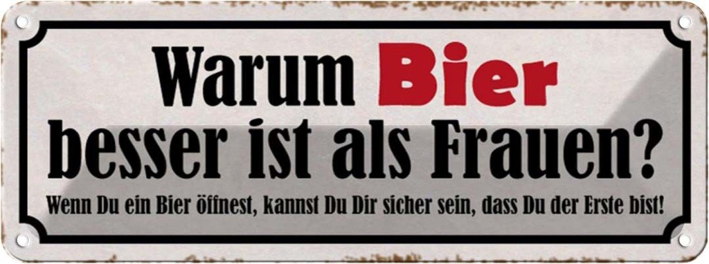 Blechschild 10x27 cm Warum Bier besser ist als Frauen Spruch Zitat