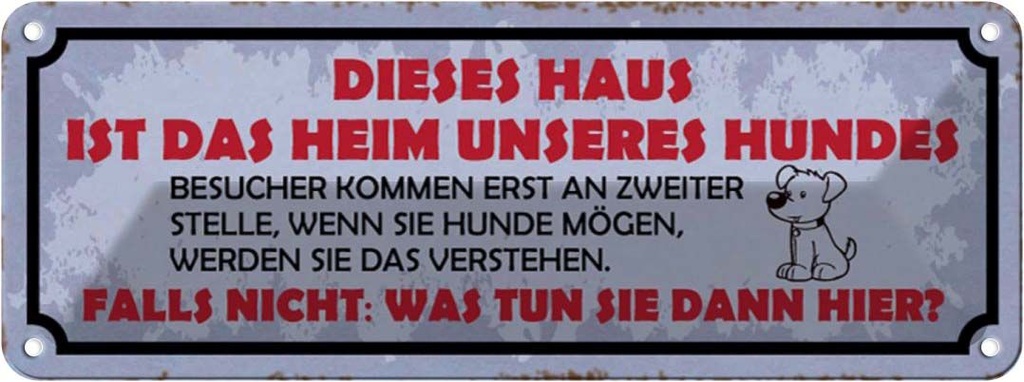 Blechschild 10x27 cm dieses Haus Heim unseres Hundes Tier Haustier Hund
