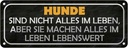 Blechschild 10x27 cm Hunde nicht alles im Leben aber Tier Haustier Hund