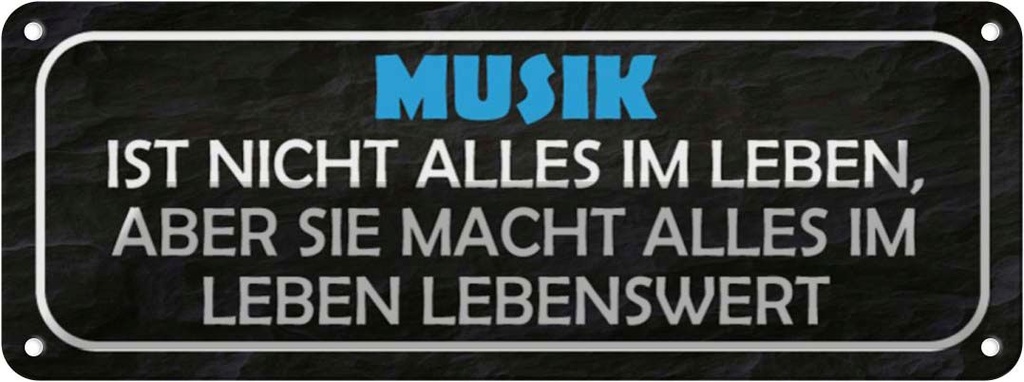 Blechschild 10x27 cm Musik nicht alles im Leben aber Spruch Zitat