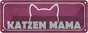 Blechschild 10x27 cm Katzen Mama Tier Haustier Katze