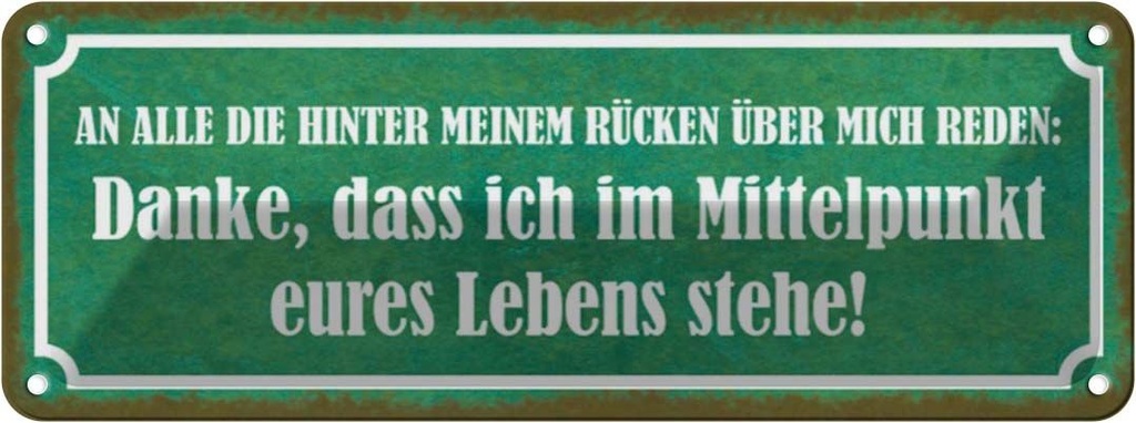 Blechschild 10x27 cm die hinter meinem Rücken reden Dekoration Spruch Zitat