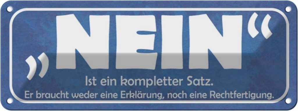 Blechschild 10x27 cm Nein ist ein kompletter Satz Dekoration Spruch Zitat